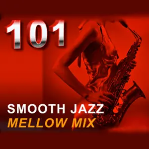 101 Smooth Jazz Mellow Mix